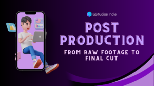 Read more about the article POST-PRODUCTION Step-by-Step Guide: From Raw Footage to Final Cut